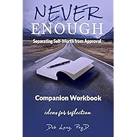 Never Enough: Separating Self-Worth from Approval Companion Workbook (Learn How to Bloom) Never Enough: Separating Self-Worth from Approval Companion Workbook (Learn How to Bloom) Paperback