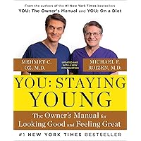You: Staying Young: The Owner's Manual for Extending Your Warranty You: Staying Young: The Owner's Manual for Extending Your Warranty Kindle Hardcover Audible Audiobook Paperback Mass Market Paperback Audio CD