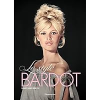 Le style Bardot Le style Bardot Hardcover