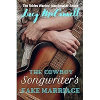 The Cowboy Songwriter's Fake Marriage (The Brides Wanted Matchmaker Series) The Cowboy Songwriter's Fake Marriage (The Brides Wanted Matchmaker Series) Paperback Kindle Audible Audiobook