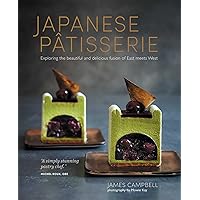 Japanese Patisserie: Exploring the beautiful and delicious fusion of East meets West Japanese Patisserie: Exploring the beautiful and delicious fusion of East meets West Hardcover Kindle