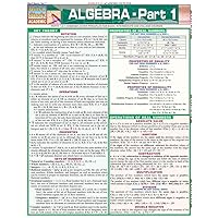 Algebra Part 1: a QuickStudy Laminated Reference Guide (Quickstudy Reference Guides - Academic) Algebra Part 1: a QuickStudy Laminated Reference Guide (Quickstudy Reference Guides - Academic) Pamphlet Loose Leaf Cards