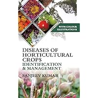 Diseases of Horticultural Crops: Identification and Management Diseases of Horticultural Crops: Identification and Management Hardcover