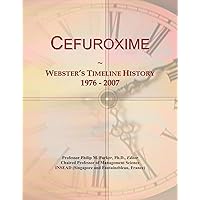 Cefuroxime: Webster's Timeline History, 1976 - 2007