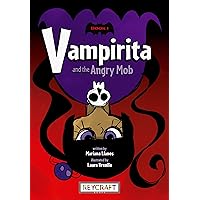 Vampirita and the Angry Mob: Vampirita 1 | Vampires | new experiences | Moving | Divorced parents Vampirita and the Angry Mob: Vampirita 1 | Vampires | new experiences | Moving | Divorced parents Hardcover Paperback
