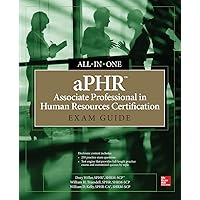 aPHR Associate Professional in Human Resources Certification All-in-One Exam Guide aPHR Associate Professional in Human Resources Certification All-in-One Exam Guide Kindle Product Bundle