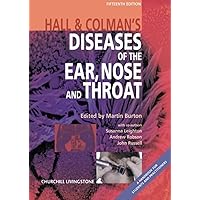 Hall and Colman's Diseases of the Ear, Nose and Throat (HALL AND COLMAN'S DISEASES OF THE NOSE, THROAT AND EAR, AND HEAD AND NECK) Hall and Colman's Diseases of the Ear, Nose and Throat (HALL AND COLMAN'S DISEASES OF THE NOSE, THROAT AND EAR, AND HEAD AND NECK) Paperback