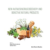 New Avenues in Drug Discovery and Bioactive Natural Products (Natural Medicine Book 2) New Avenues in Drug Discovery and Bioactive Natural Products (Natural Medicine Book 2) Kindle Hardcover Paperback