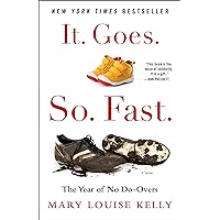 It. Goes. So. Fast.: The Year of No Do-Overs It. Goes. So. Fast.: The Year of No Do-Overs Hardcover Audible Audiobook Kindle Paperback Spiral-bound