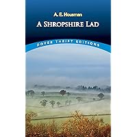 A Shropshire Lad (Dover Thrift Editions) A Shropshire Lad (Dover Thrift Editions) Paperback Kindle Hardcover Mass Market Paperback Audio CD