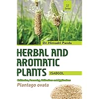 HERBAL AND AROMATIC PLANTS - 37. Plantago ovata (Isabgol)