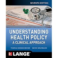 Understanding Health Policy, 7E Understanding Health Policy, 7E Kindle Paperback