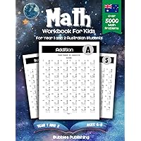 Math Workbook For Year 1 and 2 Australian Students (Ages 6, 7 & 8 Years Old): Over 5000+ Math Problems (Addition, Subtraction, Multiplication & Division) Math Workbook For Year 1 and 2 Australian Students (Ages 6, 7 & 8 Years Old): Over 5000+ Math Problems (Addition, Subtraction, Multiplication & Division) Paperback