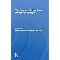 The Ecology Of Health And Disease In Ethiopia The Ecology Of Health And Disease In Ethiopia Paperback Kindle Hardcover