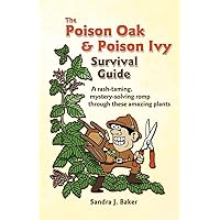 The Poison Oak and Poison Ivy Survival Guide The Poison Oak and Poison Ivy Survival Guide Paperback Kindle