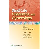 Shelf-Life Obstetrics and Gynecology Shelf-Life Obstetrics and Gynecology Kindle Paperback