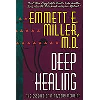 Deep Healing: The Essence of Mind/Body Medicine Deep Healing: The Essence of Mind/Body Medicine Kindle Paperback Audio, Cassette
