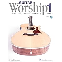 Guitar Worship - Method Book 1: Learn to Play by Strumming Praise Songs Guitar Worship - Method Book 1: Learn to Play by Strumming Praise Songs Paperback