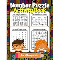 Number Puzzle Activity Book For Kids Ages 3 to 5: Search And Find The Number 1 to 30 & Fill In The Missing Number Workbook for Preschool and Kindergarten