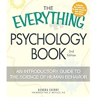 The Everything Psychology Book: An Introductory Guide to the Science of Human Behavior (The Everything Books) The Everything Psychology Book: An Introductory Guide to the Science of Human Behavior (The Everything Books) Kindle