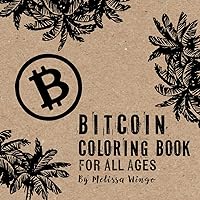 Bitcoin Coloring Book: Orange Pill your Friends & Family with this Easy Coloring Book for all Ages