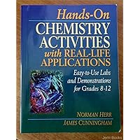 Hands-On Chemistry Activities with Real-Life Applications: Easy-to-Use Labs and Demonstrations for Grades 8-12 Hands-On Chemistry Activities with Real-Life Applications: Easy-to-Use Labs and Demonstrations for Grades 8-12 Paperback