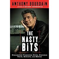 The Nasty Bits: Collected Varietal Cuts, Usable Trim, Scraps, and Bones The Nasty Bits: Collected Varietal Cuts, Usable Trim, Scraps, and Bones Kindle Hardcover Paperback Spiral-bound