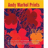 Andy Warhol Prints: A Catalogue Raisonné 1962-1987 Andy Warhol Prints: A Catalogue Raisonné 1962-1987 Hardcover