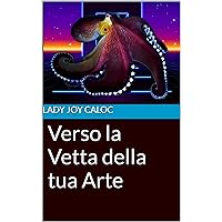Verso la Vetta della tua Arte (Italian Edition)