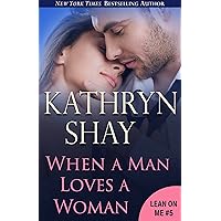 When A Man Loves A Woman (Lean On Me Book 4) When A Man Loves A Woman (Lean On Me Book 4) Kindle