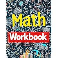 Math Workbook: Mastering Math Fundamentals: 100 Practice Sheets for Arithmetic, Exponents, and Nested Operations