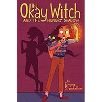 The Okay Witch and the Hungry Shadow (2) The Okay Witch and the Hungry Shadow (2) Paperback Kindle Hardcover