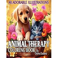 Animal Therapy Coloring Book: 40 Adorable Animals Await Color in this Relaxing Coloring Book for Adults & Teens. (Animal Therapy Coloring Books For Escapism and Relaxation)