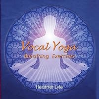 Vocal Yoga Breathing Exercises Vocal Yoga Breathing Exercises MP3 Music