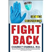 Fight Back: Beat the Coronavirus Fight Back: Beat the Coronavirus Paperback Kindle