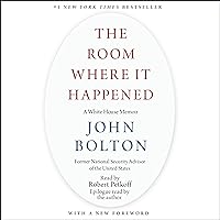 The Room Where It Happened: A White House Memoir The Room Where It Happened: A White House Memoir Audible Audiobook Hardcover Kindle Paperback Audio CD