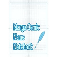Manga Comic Name Notebook: A４漫画マンガ ネーム用ノートブック１１０ページ 　時短★コマ割り・コミック罫線 (Japanese Edition) Manga Comic Name Notebook: A４漫画マンガ ネーム用ノートブック１１０ページ 　時短★コマ割り・コミック罫線 (Japanese Edition) Paperback