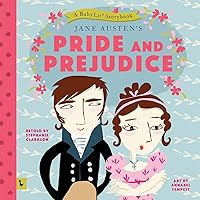 Pride and Prejudice: A BabyLit® Storybook: A BabyLit® Storybook