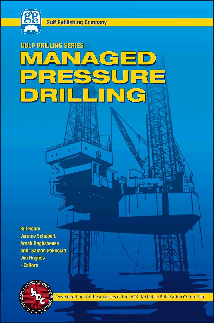 Managed Pressure Drilling: Equipment and Operations (Gulf Drilling Guides)