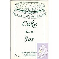 Cake in a jar: A recipe collection Cake in a jar: A recipe collection Paperback
