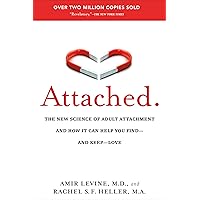 Attached: The New Science of Adult Attachment and How It Can Help You Find--and Keep-- Love Attached: The New Science of Adult Attachment and How It Can Help You Find--and Keep-- Love Paperback Audible Audiobook Kindle Hardcover