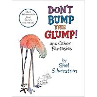 Don't Bump the Glump!: And Other Fantasies Don't Bump the Glump!: And Other Fantasies Hardcover Paperback