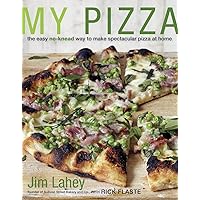 My Pizza: The Easy No-Knead Way to Make Spectacular Pizza at Home: A Cookbook My Pizza: The Easy No-Knead Way to Make Spectacular Pizza at Home: A Cookbook Hardcover Kindle