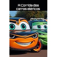 A Corrida dos Carros Elétricos (Portuguese Edition)