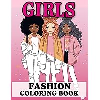 Girls Fashion Coloring Book: 45 Unique Coloring Pages for Girls and Teens. Unleash Your Style Now!