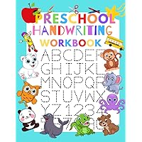 Preschool Handwriting Workbook: Practice Tracing Letters, Numbers, and Shapes For Ages 3-5