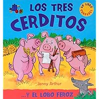 Los tres cerditos: . . . y el lobo feroz (Spanish Edition) Los tres cerditos: . . . y el lobo feroz (Spanish Edition) Hardcover Paperback