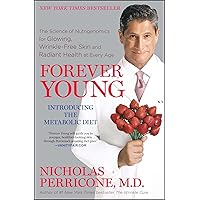 Forever Young: The Science of Nutrigenomics for Glowing, Wrinkle-Free Skin and Radiant Health at Every Age Forever Young: The Science of Nutrigenomics for Glowing, Wrinkle-Free Skin and Radiant Health at Every Age Paperback Kindle Hardcover