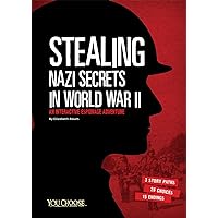 Stealing Nazi Secrets in World War II: An Interactive Espionage Adventure (You Choose: Spies) Stealing Nazi Secrets in World War II: An Interactive Espionage Adventure (You Choose: Spies) Paperback Kindle Library Binding