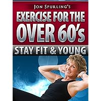 Exercise for the Over 60's - Stay Fit & Young with Jon Spurling's Workout